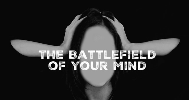 The Battlefield of your Mind